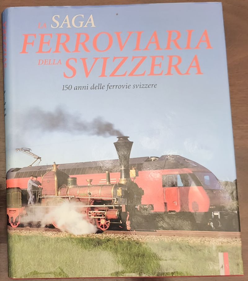 La saga ferroviaria della Svizzera.jpg